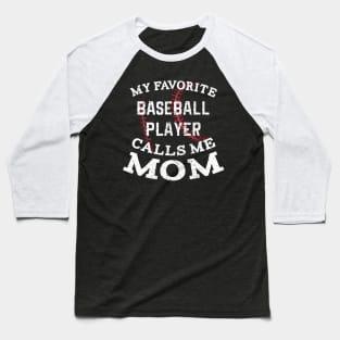 My Favorite Baseball Player Calls Me Mom Shirt Distressed Baseball T-Shirt